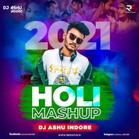 Holi Mashup 2021 (Remix) DJ Ashu Indore by Remixfun.in