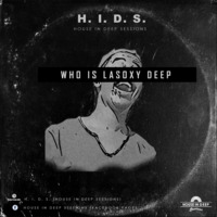 Who Is Lasoxy by Lasoxy Deep by Dub House Fridays