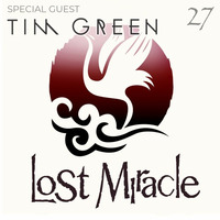 Sébastien Léger - RadioShow LOST MIRACLE 027(Special guest TIM GREEN) by !! NEW PODCAST please go to hearthis.at/kexxx-fm-2/