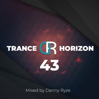 Danny Ryze - Trance Horizon 43 Extended by Danny Ryze