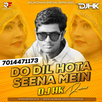 Do DIL Hota Seena Me - DJ Hk Remix by Rajasthani RemixFun Records