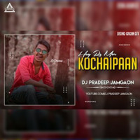 Hay_Re_Mor_Kochaipan (Remix )_Dj_Pradeep_2020_ -Djwaala by DJWAALA
