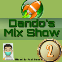Dando's Mix Show - Vol 2 (Part 1) by Paul Dando