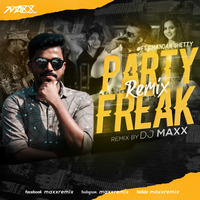 PARTY FREAK [Remix] DJ Maxx ft.Chandan Shetty by DJ Maxx India