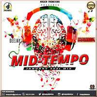 Mid Tempo (January 2021) by Deejay Malebza II