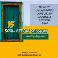 Soul Affair Session 15 (Alu_&amp;_Rendi Birthday Mix) by Thee Deep Edger