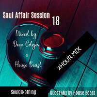 Soul Affair Session 18 Mixed by Deep Edger (7) by Thee Deep Edger