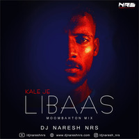 Kale Je Libaas (Moombahton Mix) DJ NARESH NRS by DJ NRS