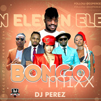 Bongo Mix 2021, Sukari Vibes, Vol 11 - DJ Perez by DJ PEREZ KENYA