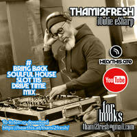 #Bring Back Deep House Slot 115 Drive time mix by #Bring Back Deep House
