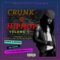 Deejay Splat Crunk &amp; HipHop Vol 1 by Deejay_Splat