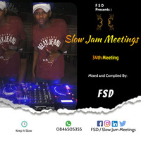Slow Jam Meetings - 34th Meeting (Mixed By FSD by FSD