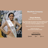 MaxNote Podcast #2: Tshepi Mohlala (Miss City Council 2020) by MaxNote Media