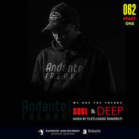 Andante Freaks - Soul N Deep 062 (pt.1) Mixed by Tlotlisang Ramoruti by Andante Freaks