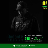 Andante Freaks - Soul N Deep 062 (pt.2) Mixed by Tlotlisang Ramoruti by Andante Freaks