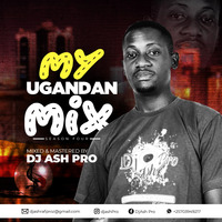 My Uganda Mix 4   DjAsh Pro by DjAsh Pro Atifa-Oficial