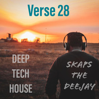 Verse 28-Deep tech by SKAPS the DEEJAY by SKAPS THE DEEJAY
