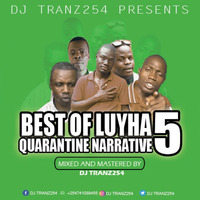 QUARANTINE NARRATIVE 5 (BEST OF LUYHAS EDITION)2021 by DJ MTUKUFU
