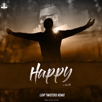 ALL OK HAPPY - REMIX - LEAP TWISTERS by LeAp TwisterS official