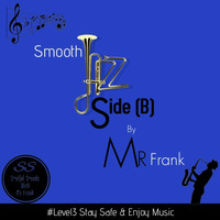 Mr Frank - Smooth Jazz (Side B) by S¤ulful S¤undz By Mr Frank