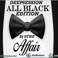 DEEPSESSION ( EDITION TO ALL BLACK AFFAIRS) MIX BY STHE 2021 by dj sthe