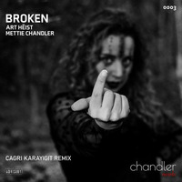 Art Hëist & Mettie Chandler - Broken (Cagri Karayigit Remix) by Mettie Chandler