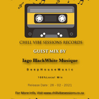 Chill Vibe Session Guest Mix By Iago BlacknWhite Muzique by Innocuous Soko