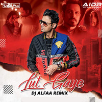 Lut Gaye (Remix) - Jubin Nautiyal - DJ Alfaa I AIDR RECORDS by AIDR Records