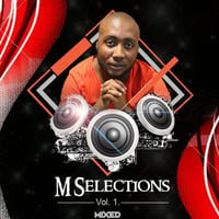 M Selections Vol 01 { Mixed &amp; Compiled by Mylito} by Mylito Houseville