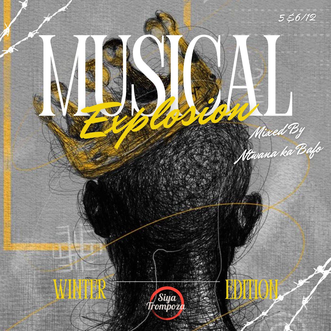 Musical Explosion 5 & 6 Mixed By Ntwana ka Bafo episode artwork