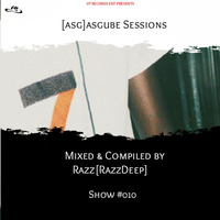 [ASG]ASGUBE SESSIONS 010[Trip to Beaverton]Mixed &amp; compiled by Razz[RazzDeep} by RazzDeep