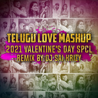 Telugu Love Mashup [ 2021 Valentine's Day Spcl ] Remix By Dj Sai KrizY by CINEBGMRINGTONES