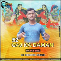 52 Gaj Ka Daman(Dance Mix)Dj Choton by Dj Choton Gangarampur