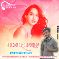 Chhor Denge(Remix)Dj Choton by Dj Choton Gangarampur