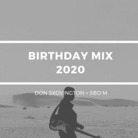 Don Sxovington Birthday Mix 2020 by Don Gutty