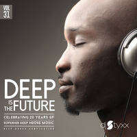 Styxx - Deep is the Future (Vol.31) by Styxx