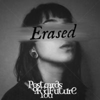 Erased - Music for cinema, games and series by Postcards of a Future You