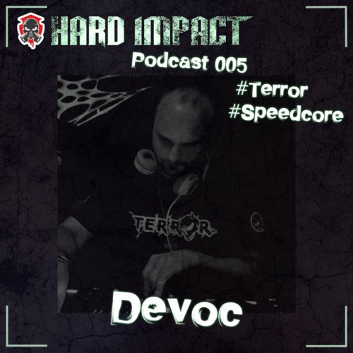 Devoc @Hard Impact Podcast #005