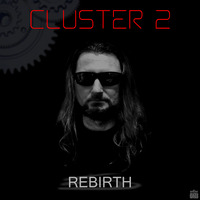 20210206 - Cluster 2 - technical rebirth by CLUSTER 2