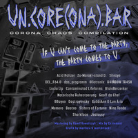 un.core(ona).bar - the corona chaos compilation by extremest- ucb001 by un.core.bar