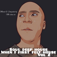Mr sluu SA - When I First Felt House Vol 2 by @MrsluuSA