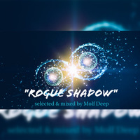Dj Molf Deep - Rogue Shadow by Molf Deep