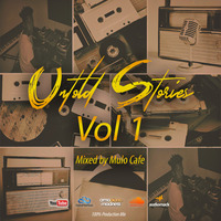 Untold Stories Vol 1 Mixed By Mulo Cafe(Full Mix) by Da Real Mulo Cafe