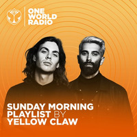 Yellow Claw - Sunday Morning Playlist by KEXXX FM Radio| BEST ELECTRONIC DANCE MIXESS