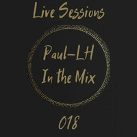 Live Sessions 018 (Explicit) by Paul-LH