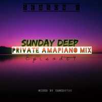 Sunday_Deep_Private_Amapiano_Mix_Episode_4(MIXED_BY_YANGD0725) by YangD0725