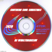Southern Soul / Soul Blues Christmas Songs 2020 by Dj WhaltBabieLuv's