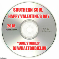 Southern Soul/R&amp;B Valentine's Day Mix 2018 - by Dj WhaltBabieLuv's