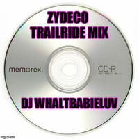 Zydeco Trailride Mix - Dj Whaltbabieluv by Dj WhaltBabieLuv's