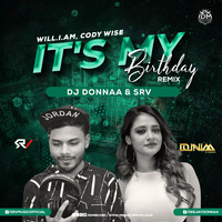 Its My Birthday - (Remix) - DJ DONNAA X SRV by SRV Music